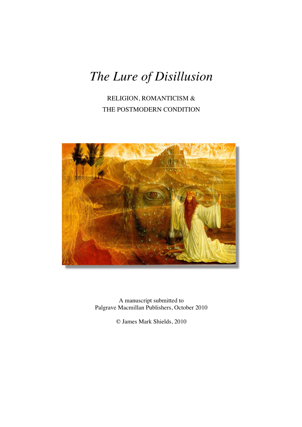 The Lure of Disillusion