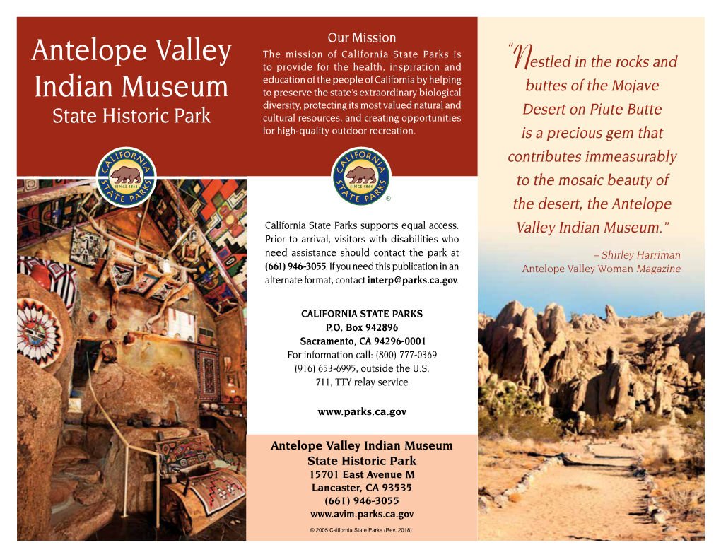 Antelope Valley Indian Museum State Historic Park 15701 East Avenue M Lancaster, CA 93535 (661) 946-3055