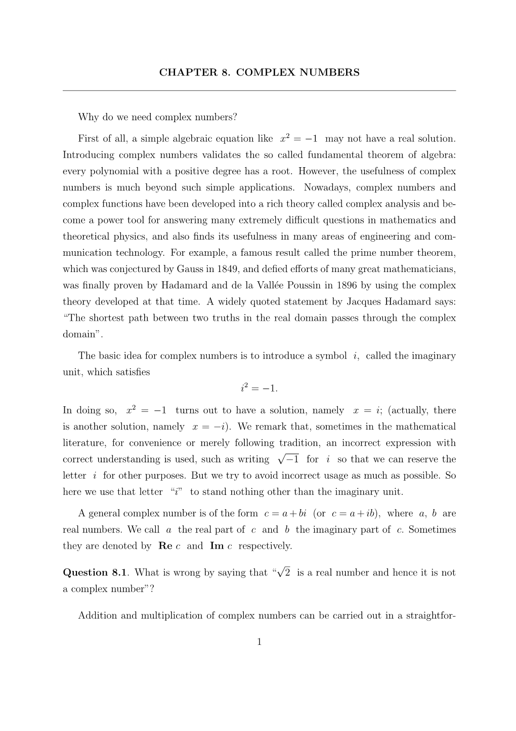 CHAPTER 8. COMPLEX NUMBERS Why Do We Need Complex Numbers? First of All, a Simple Algebraic Equation Like X2 = −1 May Not Have