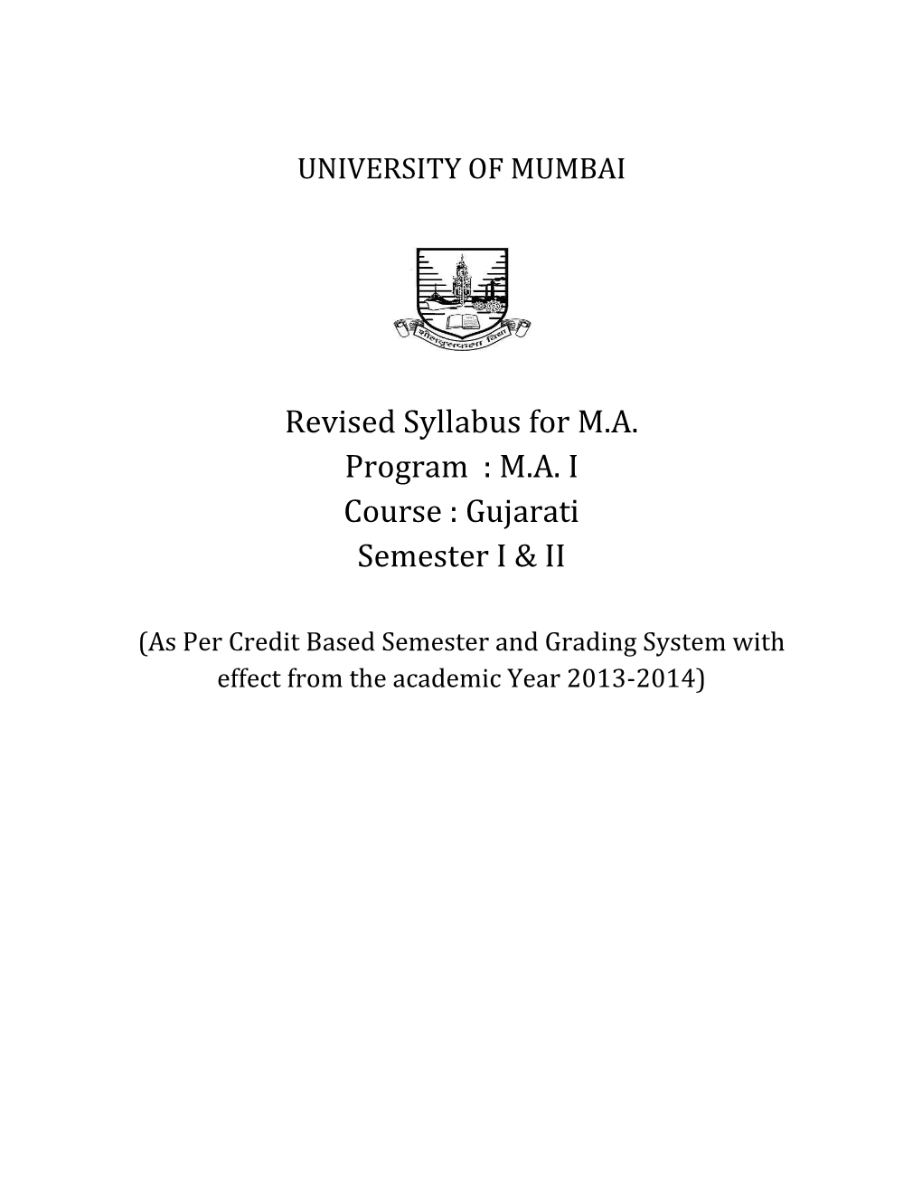 Revised Syllabus for M.A. Program : M.A. I Course : Gujarati Semester I & II