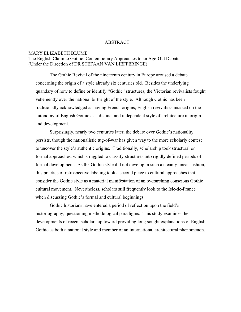 The English Claim to Gothic: Contemporary Approaches to an Age-Old Debate (Under the Direction of DR STEFAAN VAN LIEFFERINGE)