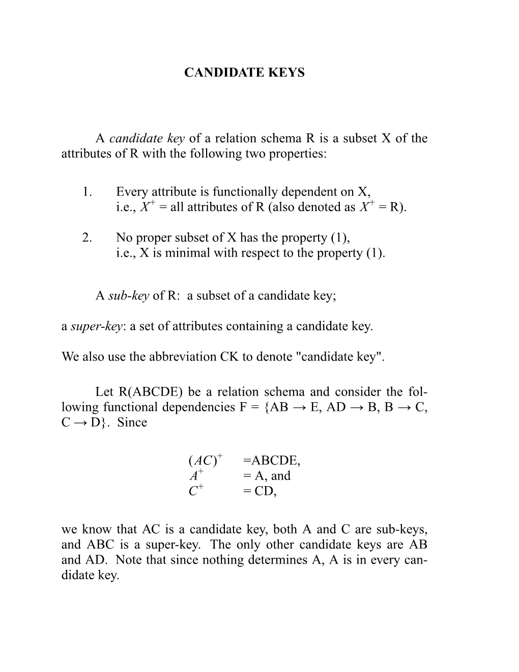 CANDIDATE KEYS a Candidate Key of a Relation Schema R Is a Subset X