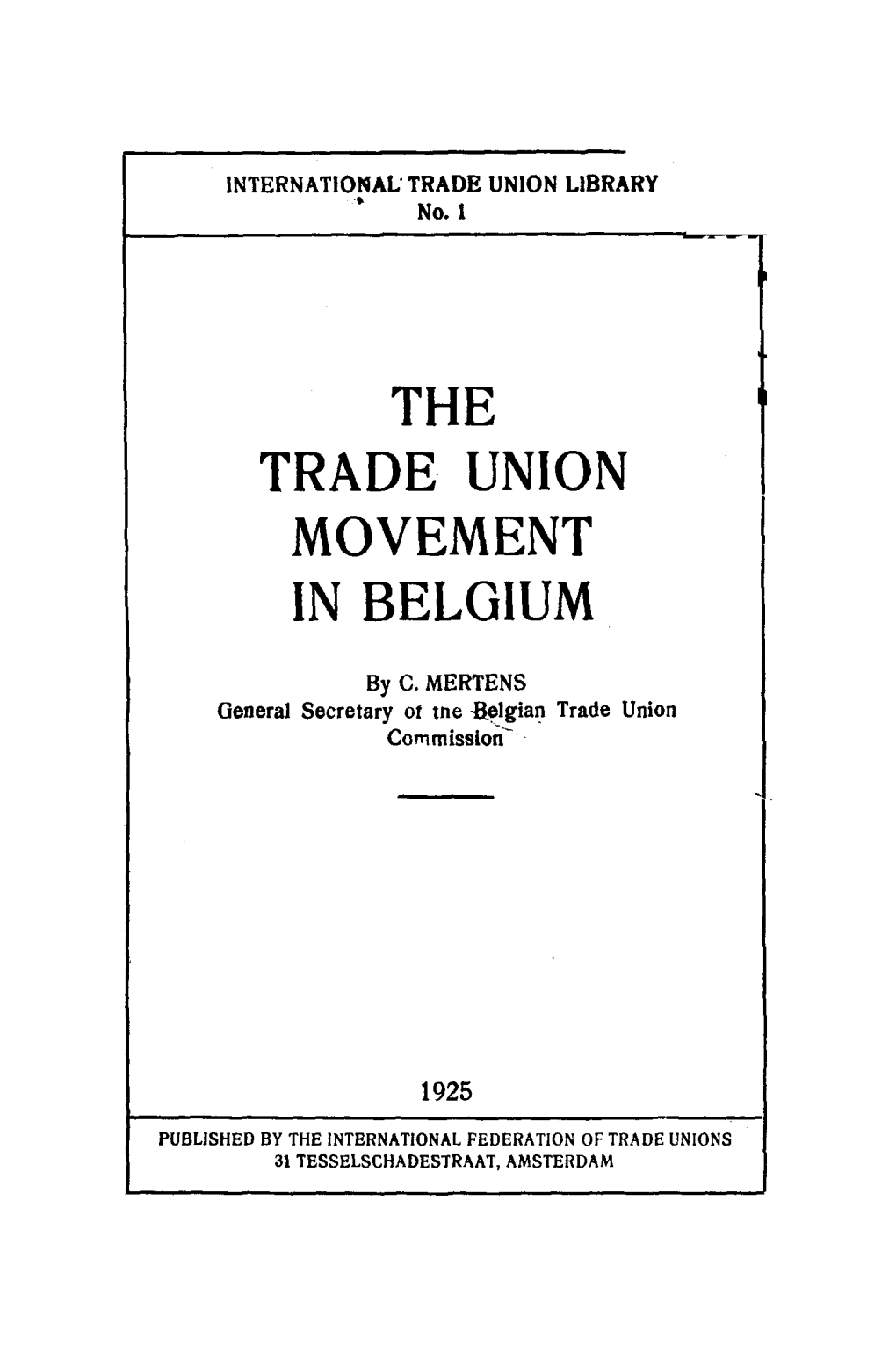 The Trade Union Movement in Belgium