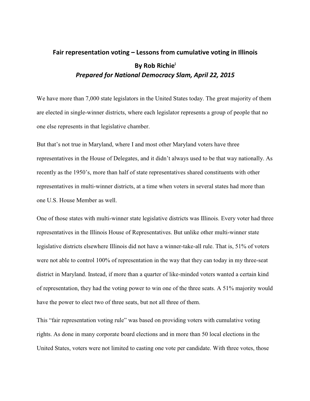 Fair Representation Voting – Lessons from Cumulative Voting in Illinois by Rob Richiei Prepared for National Democracy Slam, April 22, 2015