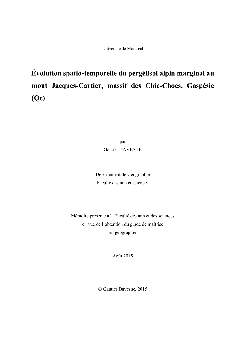 Évolution Spatio-Temporelle Du Pergélisol Alpin Marginal Au Mont Jacques-Cartier, Massif Des Chic-Chocs, Gaspésie (Qc)