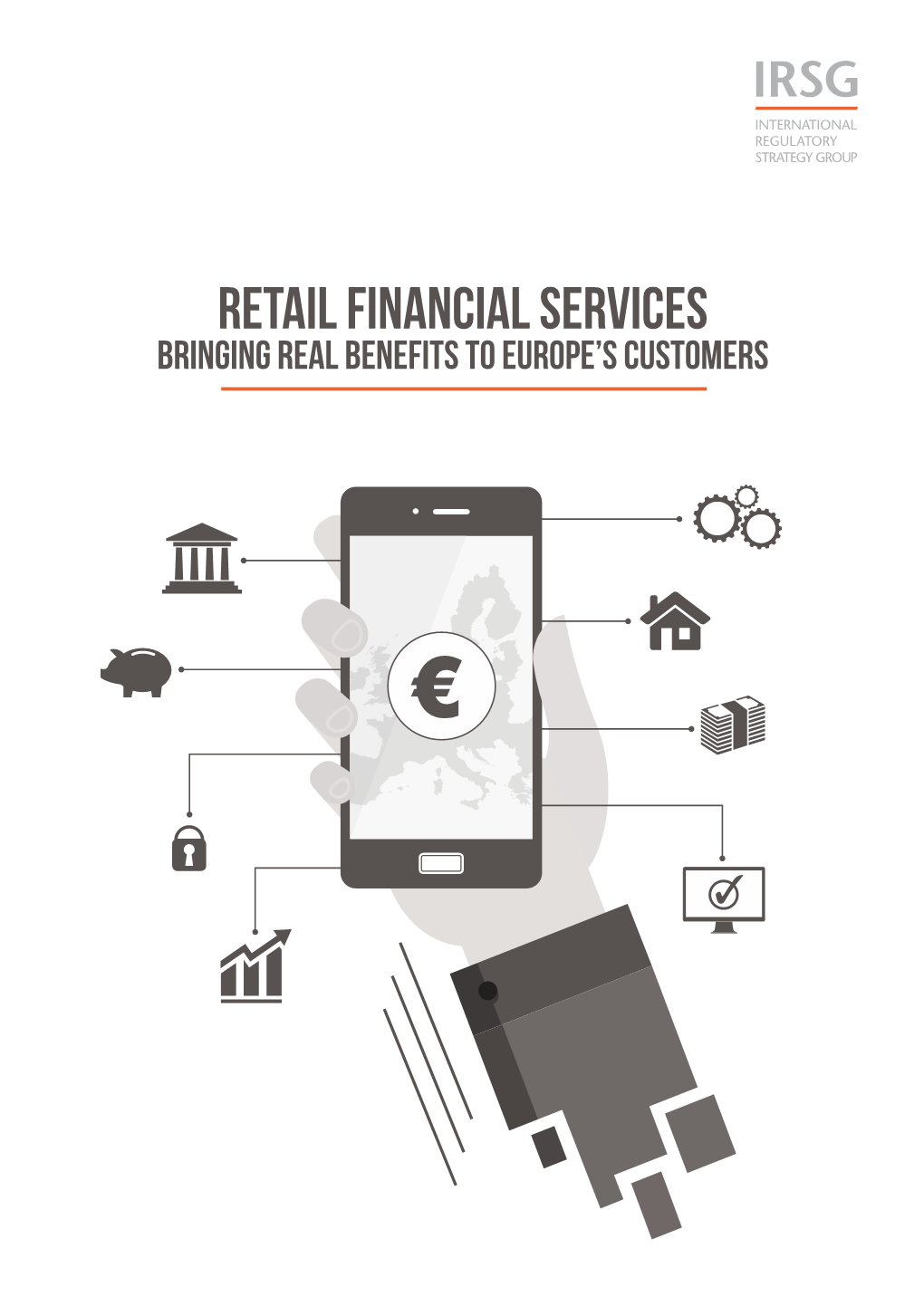 Retail Financial Services Bringing Real Benefits to Europe’S Customers 1.0 Foreword 03