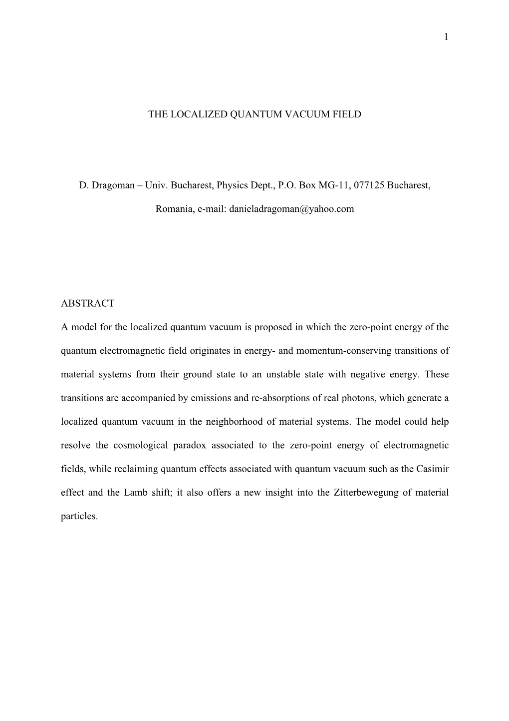 1 the LOCALIZED QUANTUM VACUUM FIELD D. Dragoman