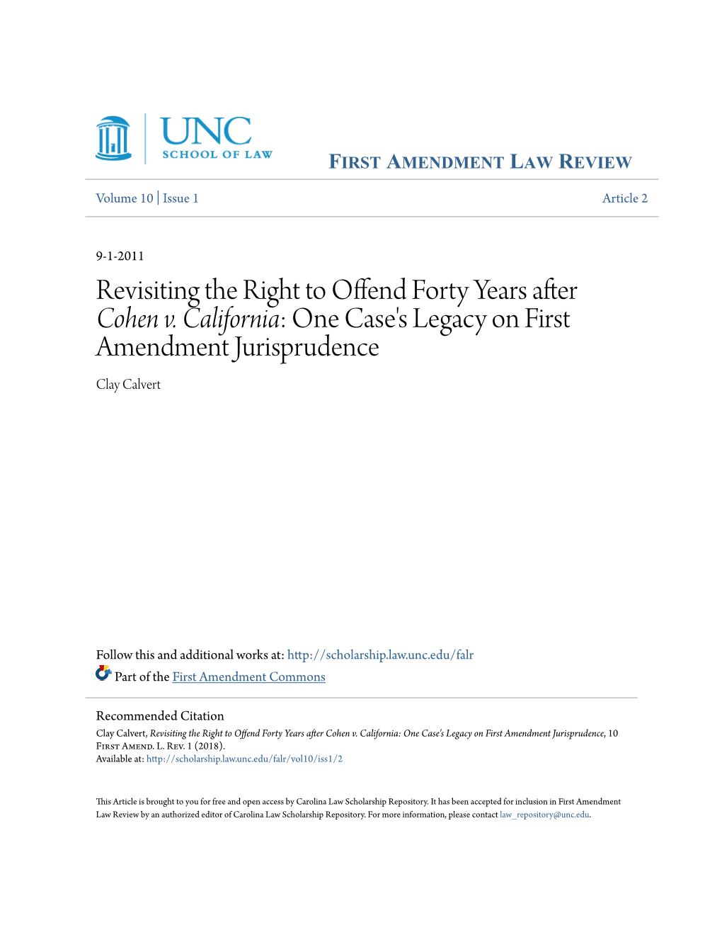 Revisiting the Right to Offend Forty Years After Cohen V. California: One Case's Legacy on First Amendment Jurisprudence Clay Calvert