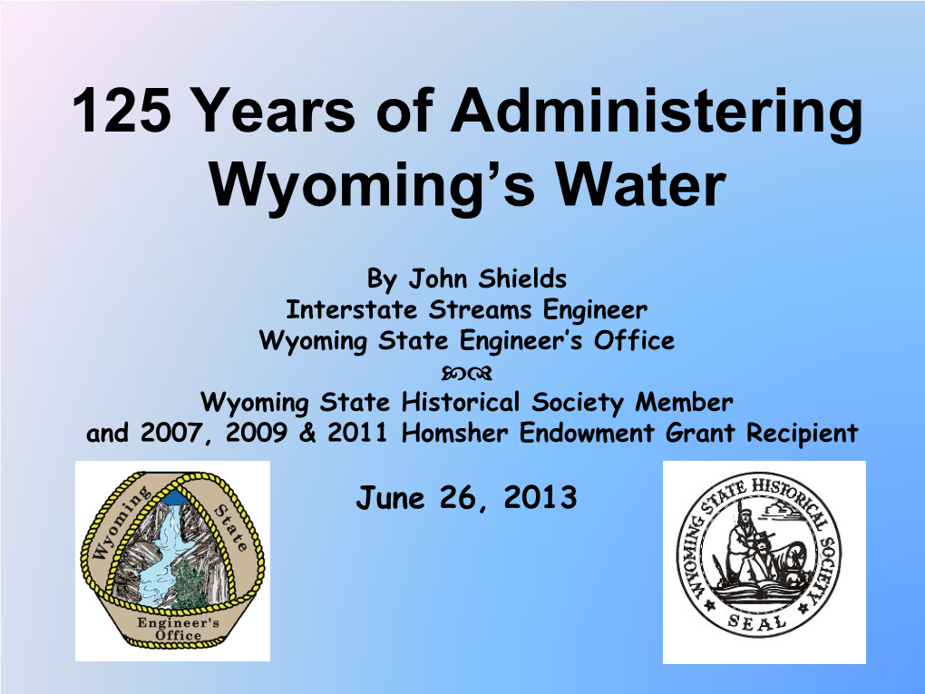 Elwood Mead: His Life and Legacy for Wyoming's Water Presentation