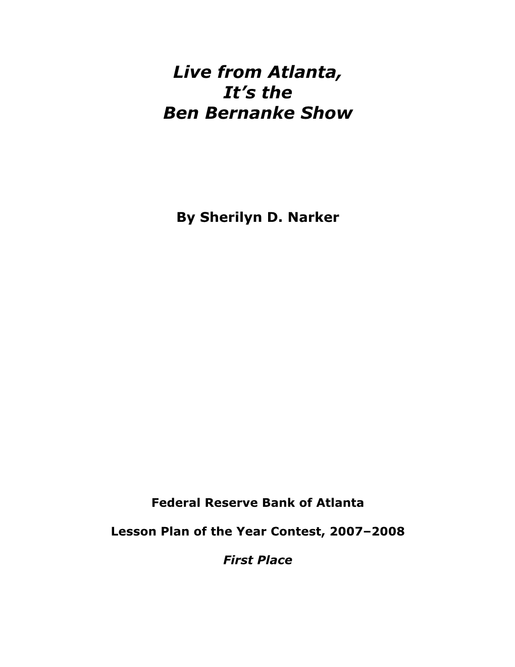 Live from Atlanta, It's the Ben Bernanke Show