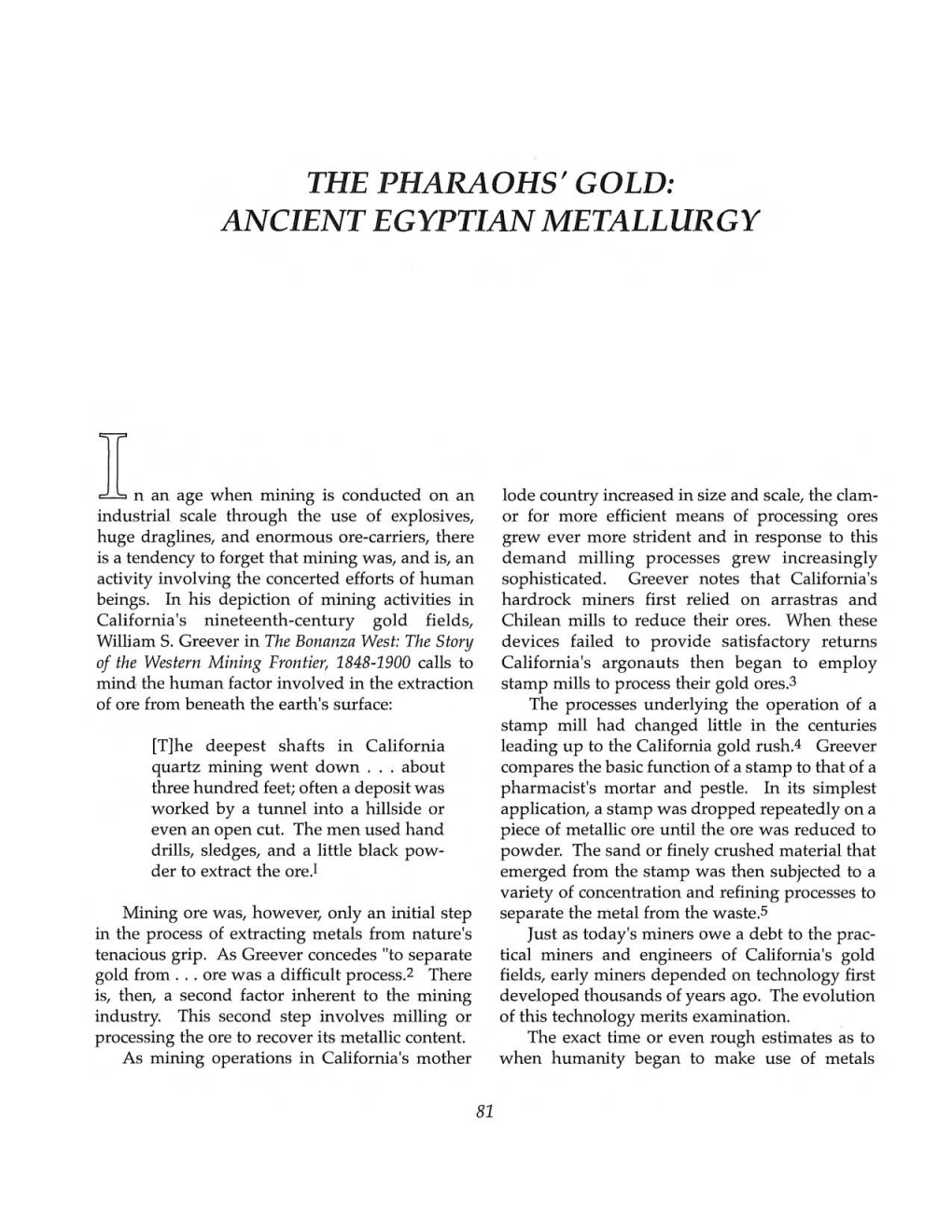 The Pharaohs' Gold: Ancient Egyptian Metallurgy