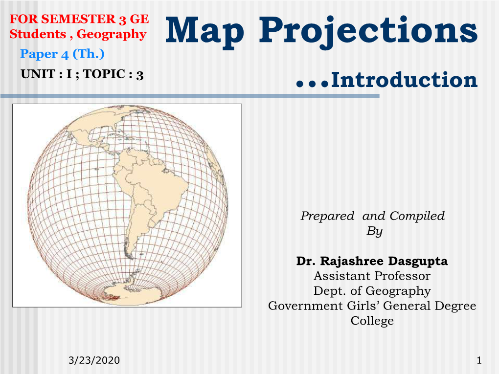 Map Projections Paper 4 (Th.) UNIT : I ; TOPIC : 3 …Introduction