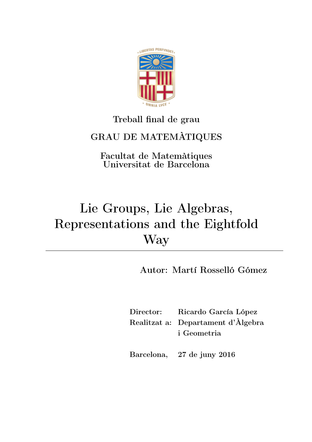 Lie Groups, Lie Algebras, Representations and the Eightfold Way