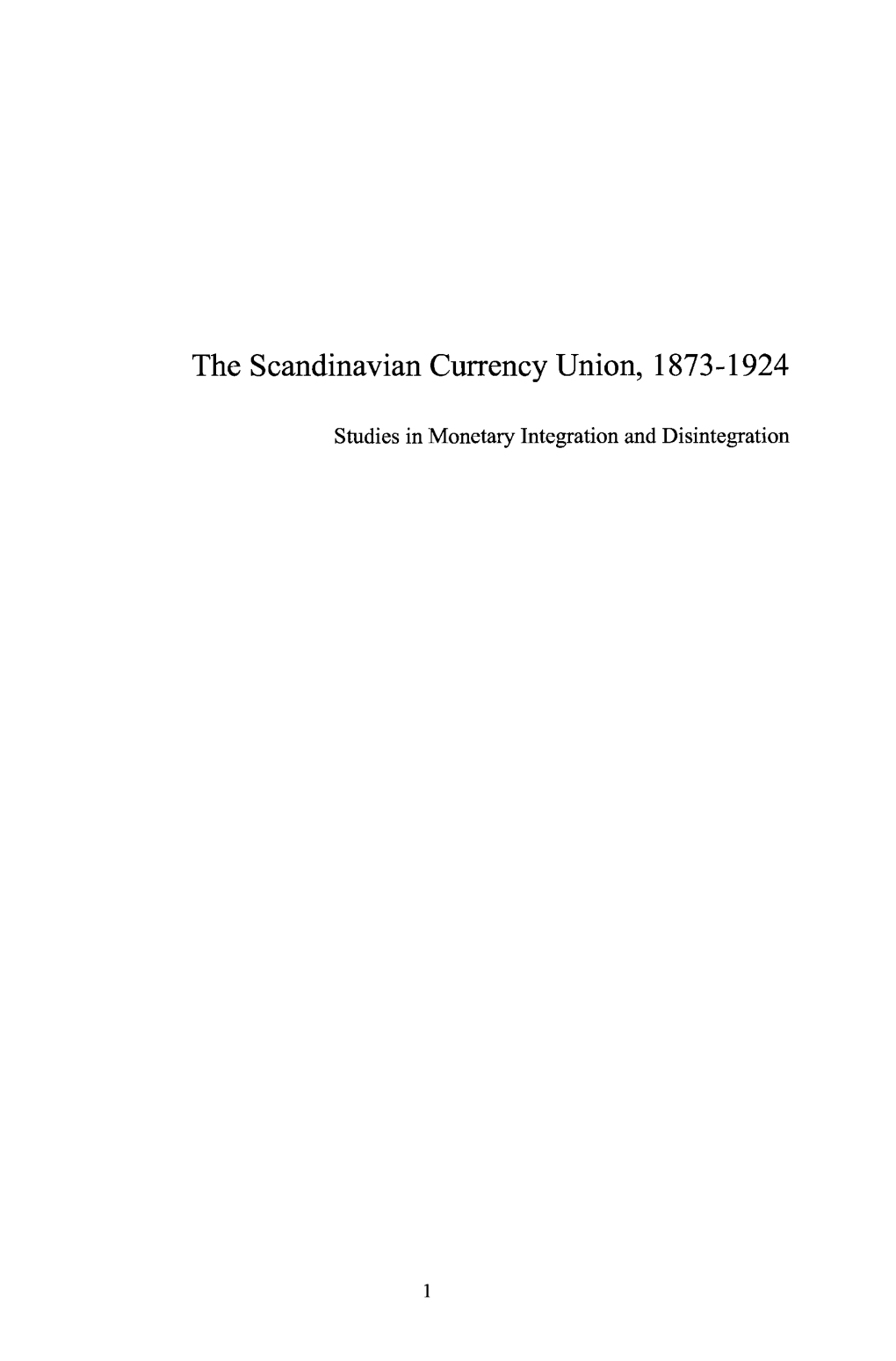 The Scandinavian Currency Union, 1873-1924
