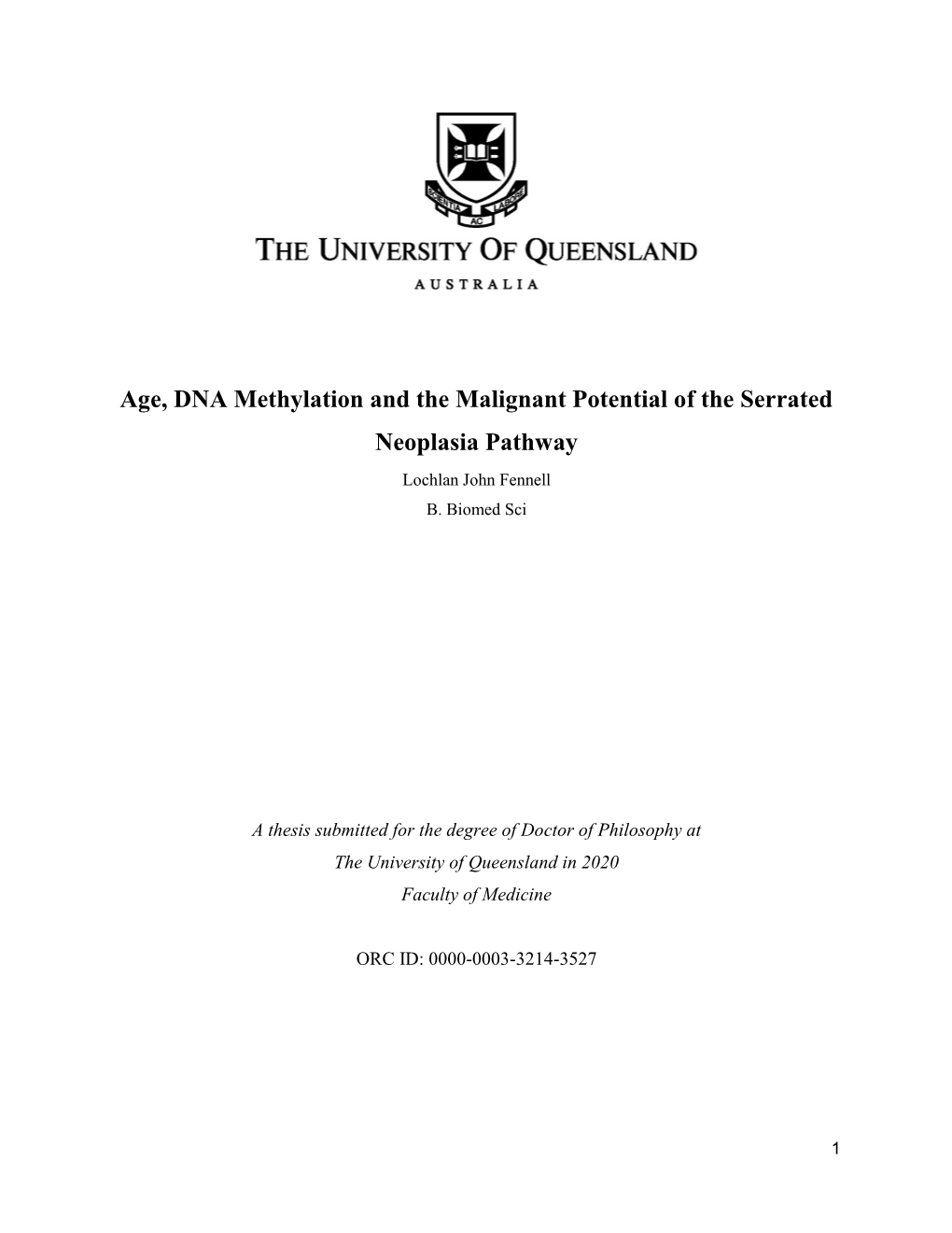 Age, DNA Methylation and the Malignant Potential of the Serrated Neoplasia Pathway Lochlan John Fennell B