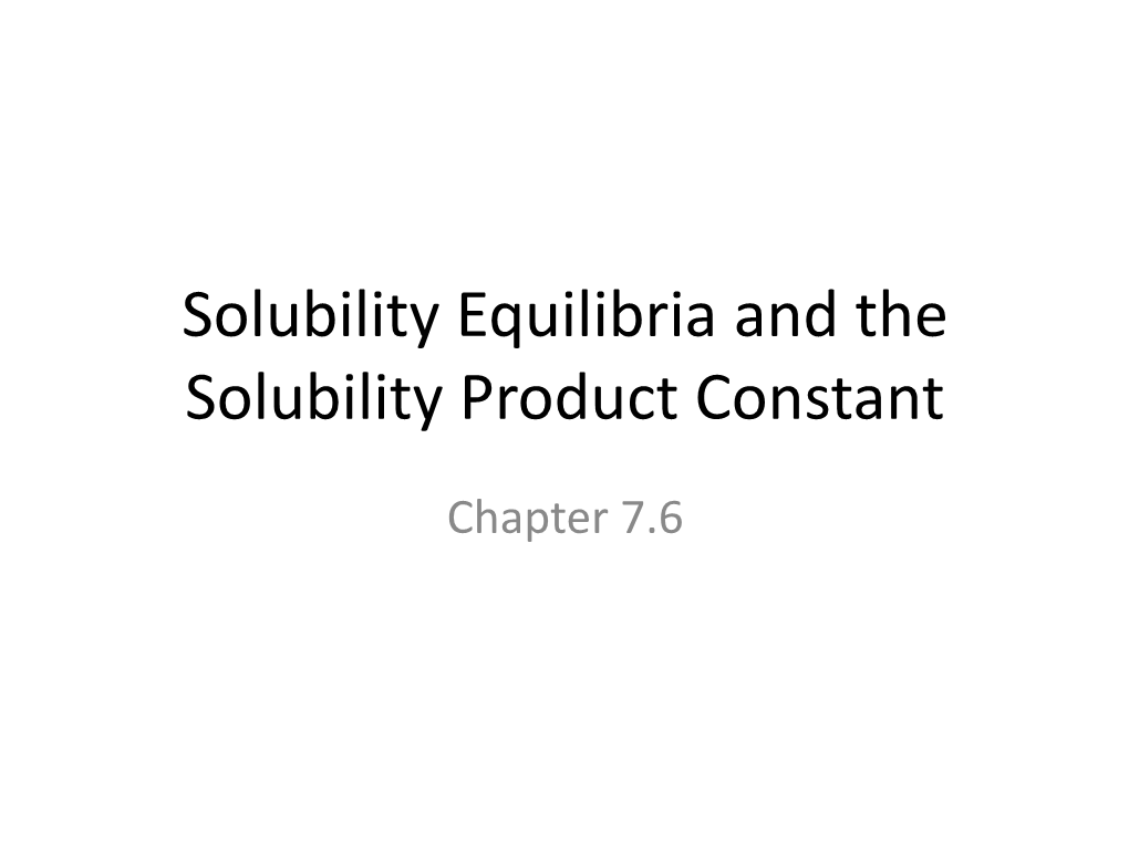 Solubility Equilibria and the Solubility Product Constant