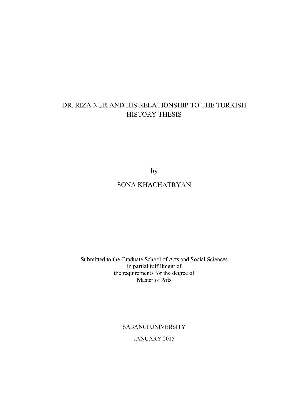 DR. RIZA NUR and HIS RELATIONSHIP to the TURKISH HISTORY THESIS by SONA KHACHATRYAN