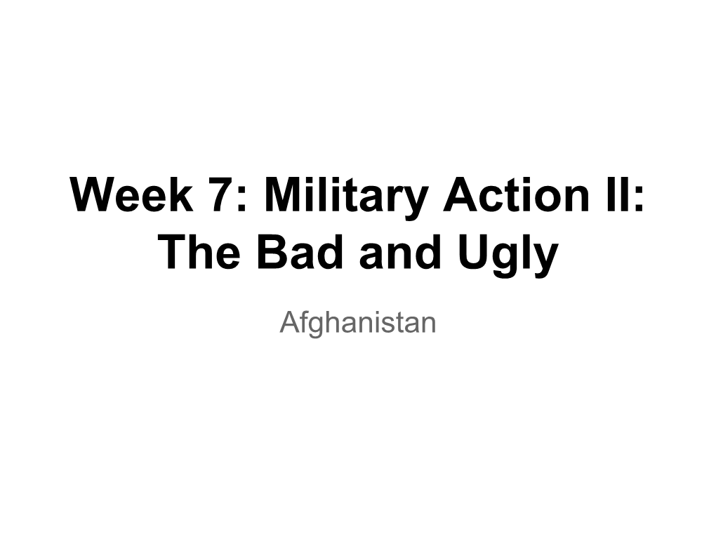 Week 7: Military Action II: the Bad and Ugly