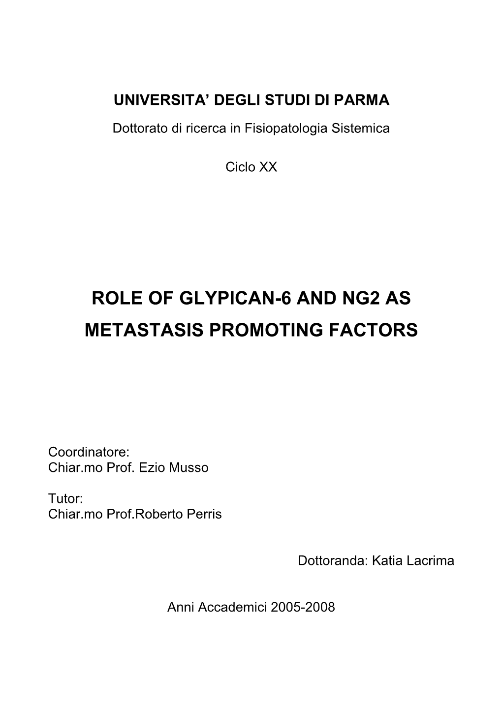 Role of Glypican-6 and Ng2 As Metastasis Promoting Factors