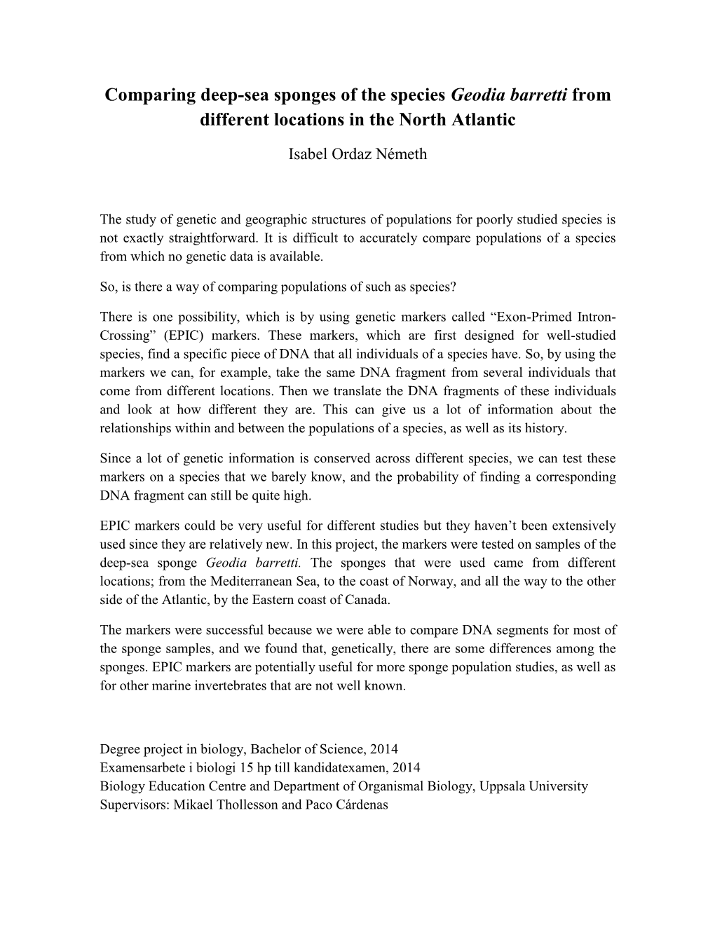 Comparing Deep-Sea Sponges of the Species Geodia Barretti from Different Locations in the North Atlantic