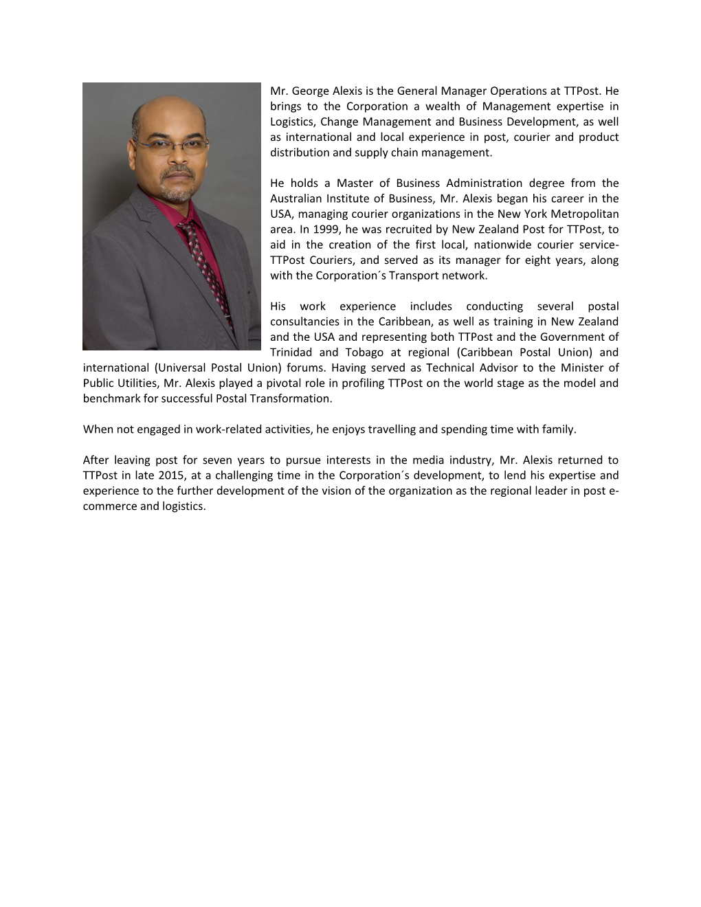 Mr. George Alexis Is the General Manager Operations at Ttpost. He Brings to the Corporation a Wealth of Management Expertise In