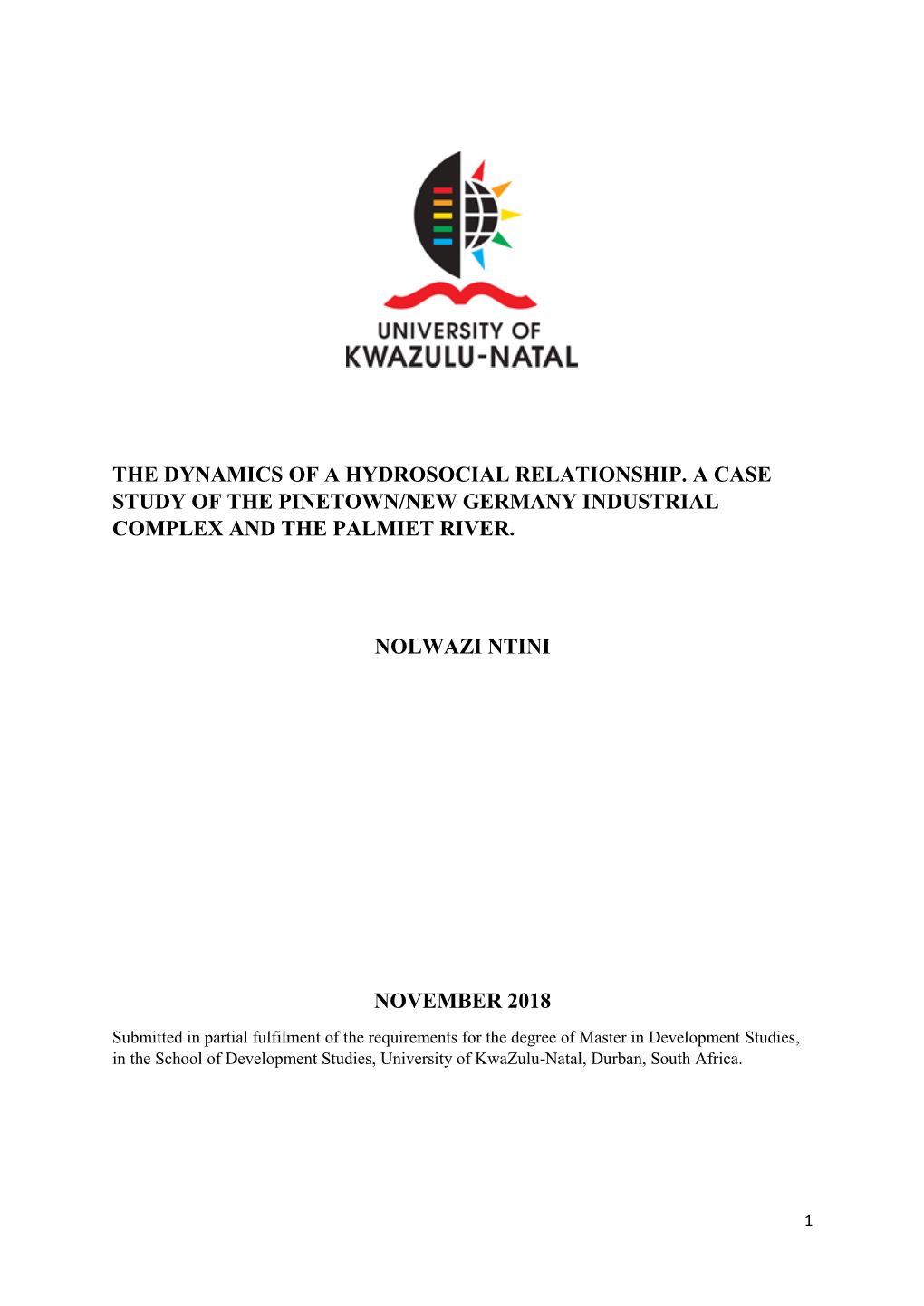 The Dynamics of a Hydrosocial Relationship. a Case Study of the Pinetown/New Germany Industrial Complex and the Palmiet River. N