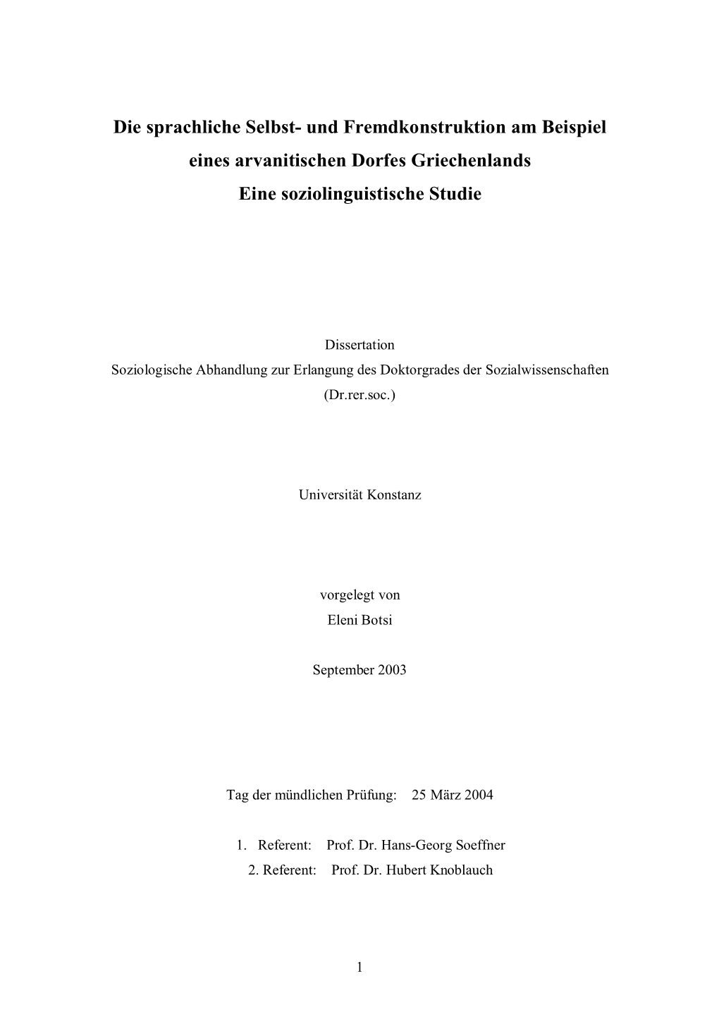 Die Sprachliche Selbst- Und Fremdkonstruktion Am Beispiel Eines Arvanitischen Dorfes Griechenlands Eine Soziolinguistische Studie