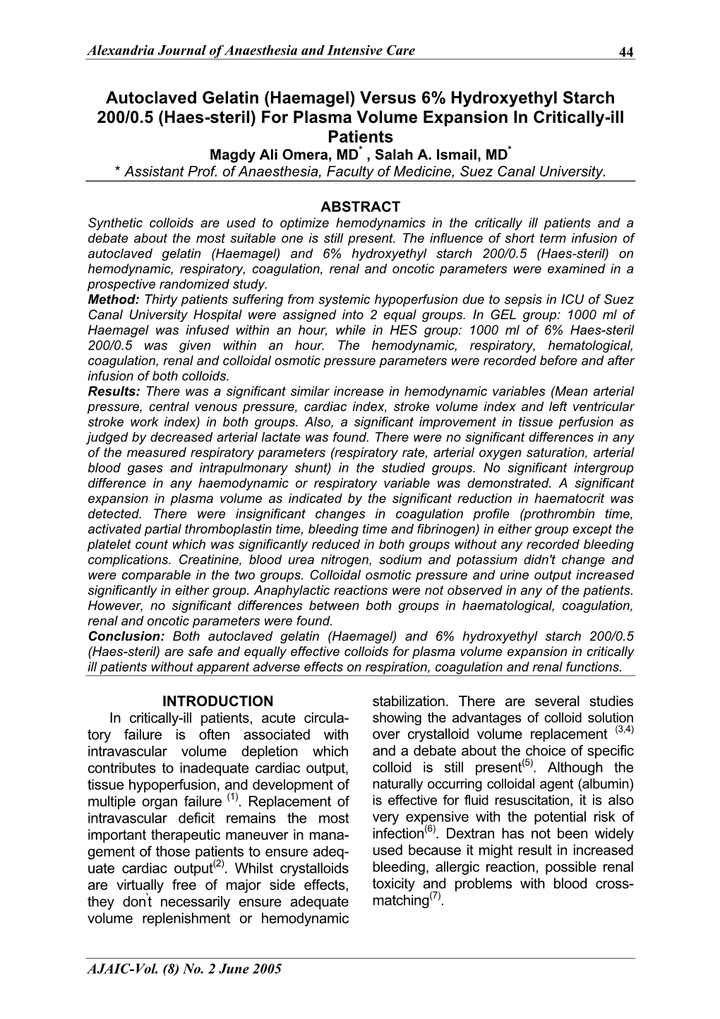 (Haemagel) Versus 6% Hydroxyethyl Starch 200/0.5 (Haes-Steril) for Plasma Volume Expansion in Critically-Ill Patients Magdy Ali Omera, MD* , Salah A