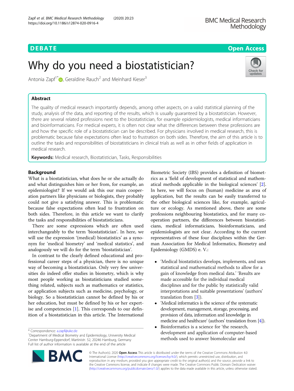 Why Do You Need a Biostatistician? Antonia Zapf1* , Geraldine Rauch2 and Meinhard Kieser3