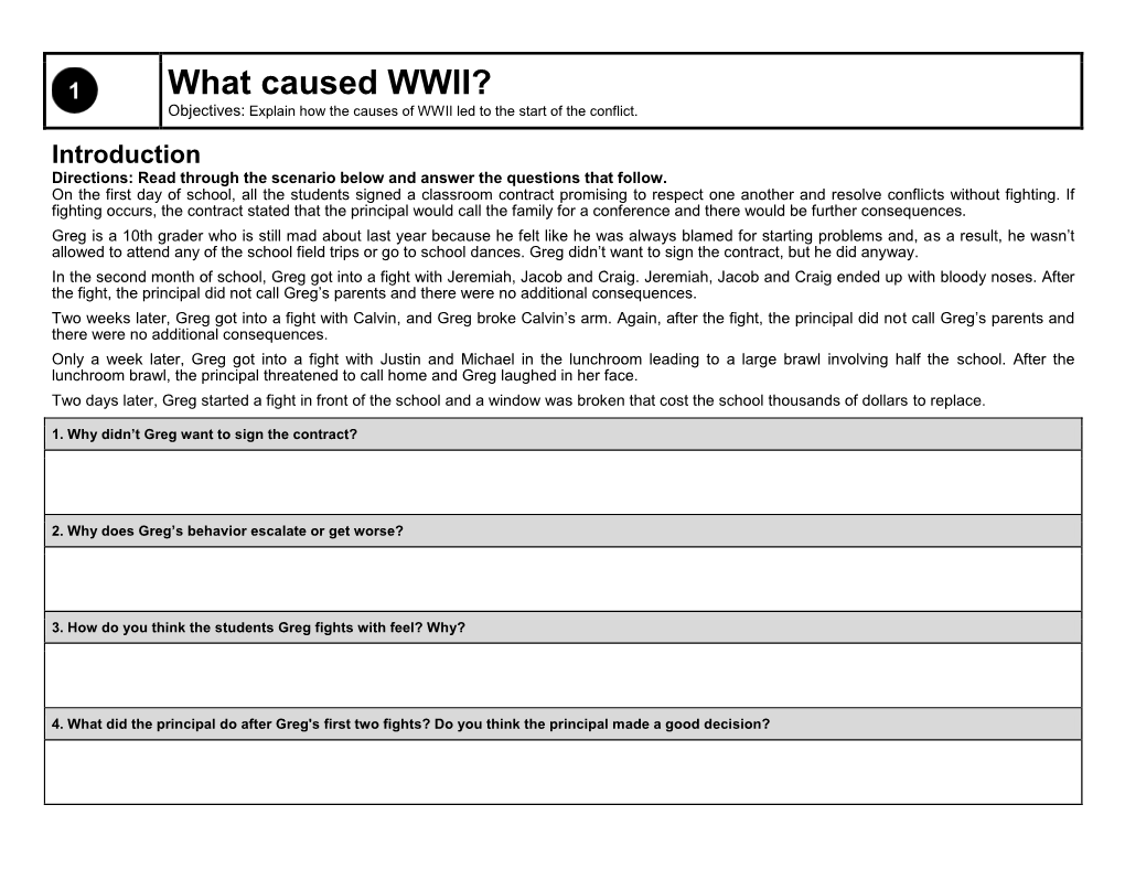 What Caused WWII? Objectives: Explain How the Causes of WWII Led to the Start of the Conflict