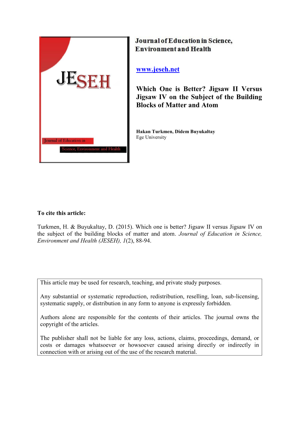 Jigsaw II Versus Jigsaw IV on the Subject of the Building Blocks of Matter and Atom