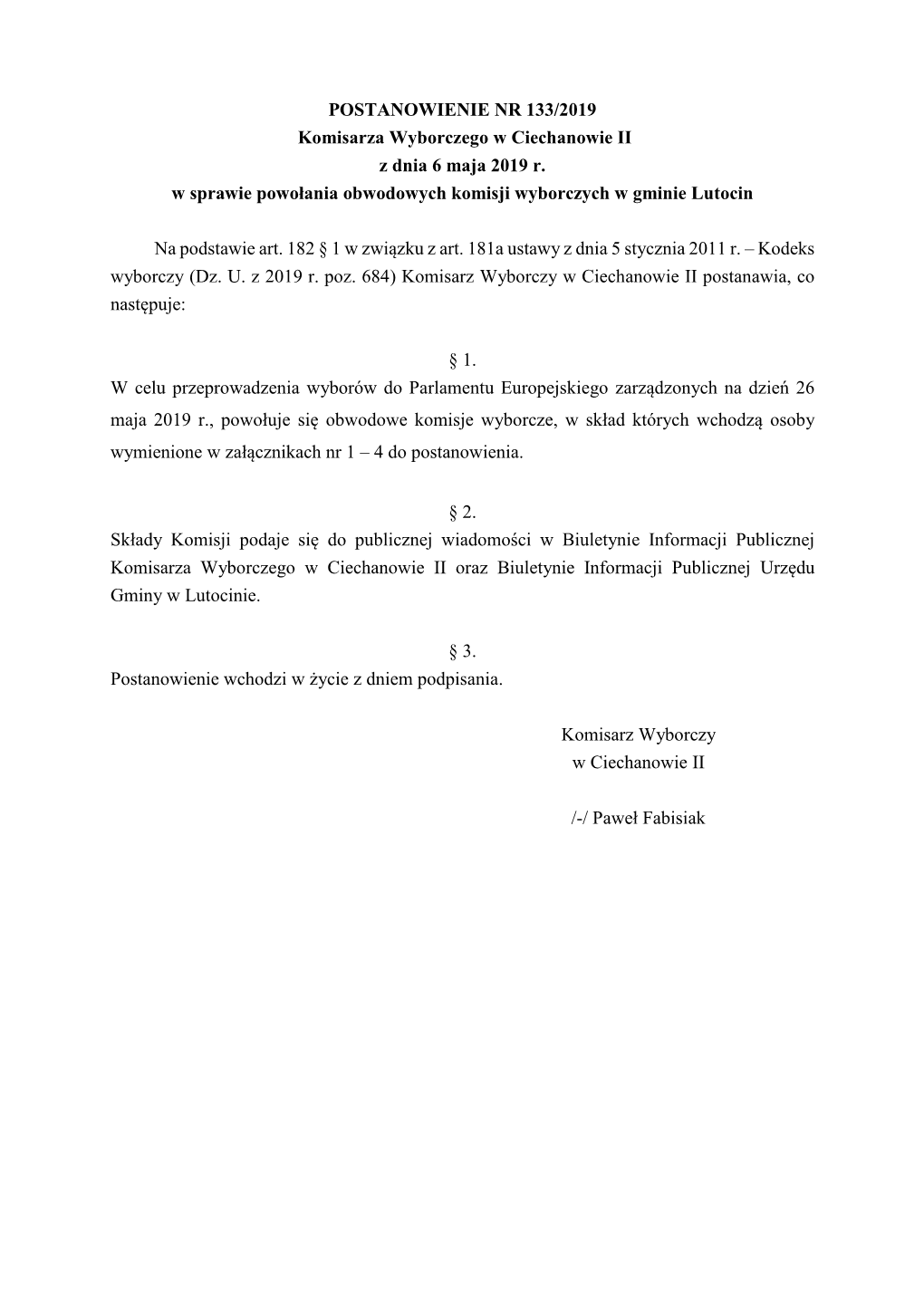 POSTANOWIENIE NR 133/2019 Komisarza Wyborczego W Ciechanowie II Z Dnia 6 Maja 2019 R