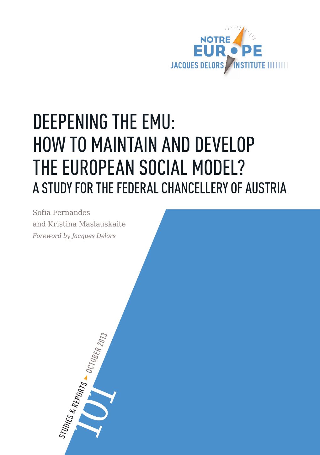 Deepening the Emu: How to Maintain and Develop the European Social Model? a Study for the Federal Chancellery of Austria