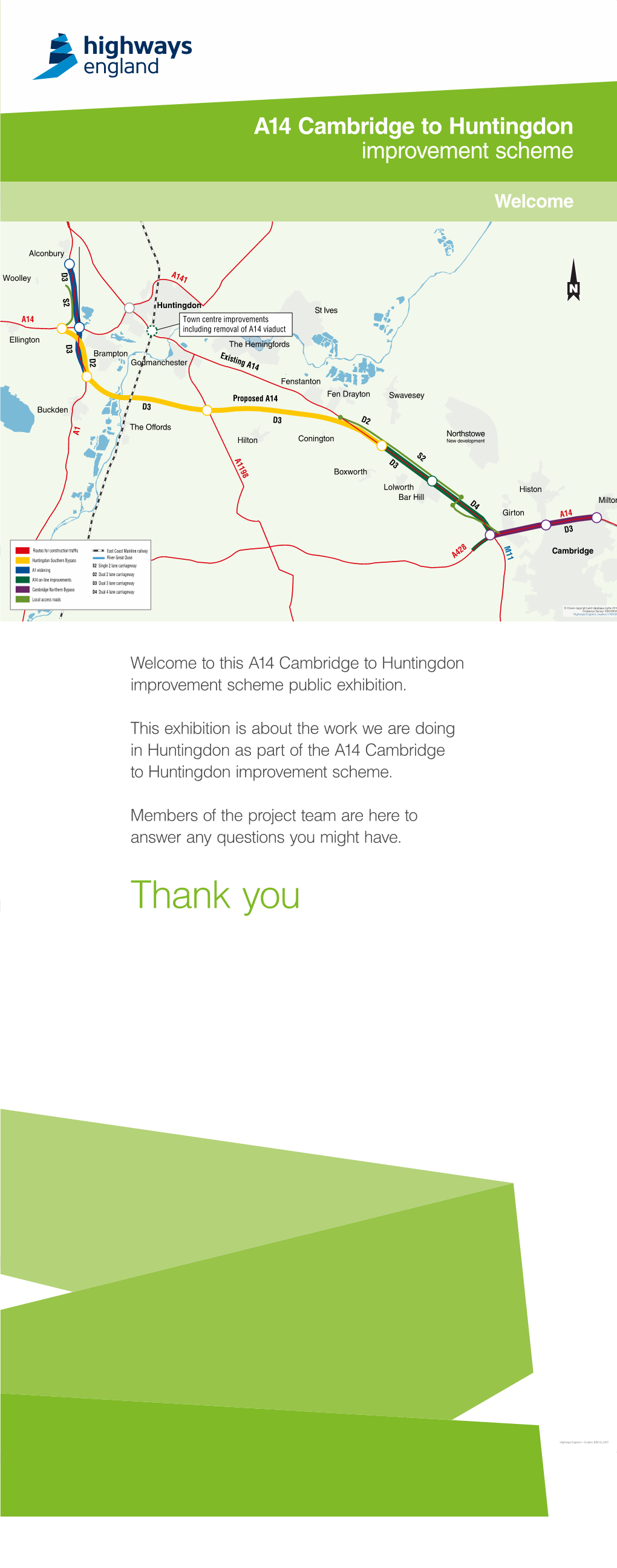 Welcome to This A14 Cambridge to Huntingdon Improvement Scheme Public Exhibition. This Exhibition Is About the Work We Are Doing