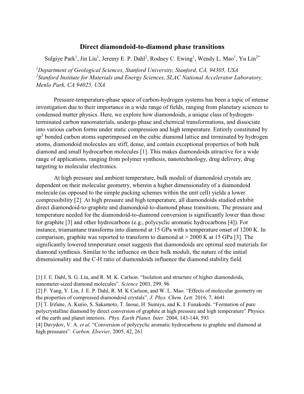 Direct Diamondoid-To-Diamond Phase Transitions Sulgiye Park1, Jin Liu1, Jeremy E