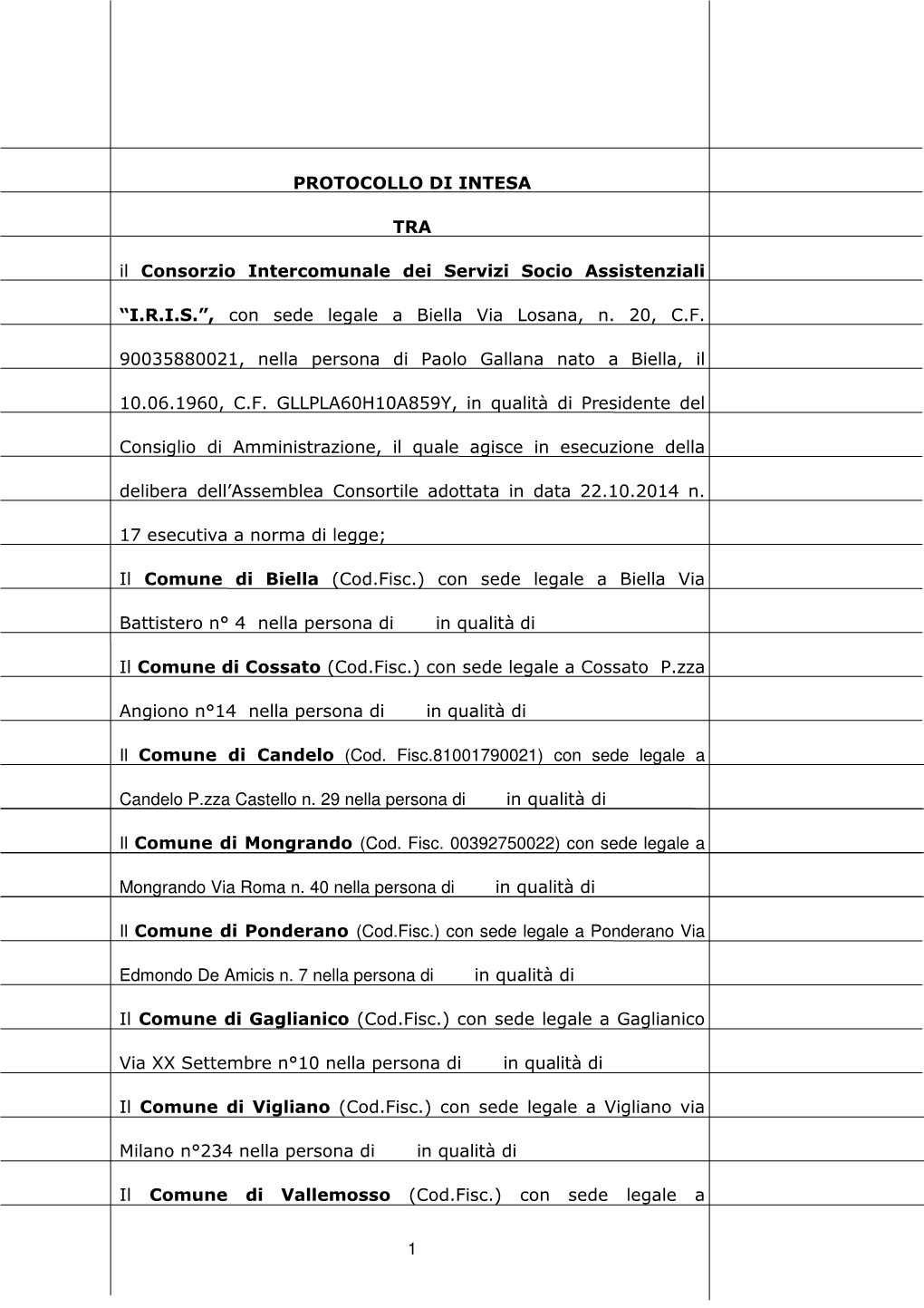 1 PROTOCOLLO DI INTESA TRA Il Consorzio Intercomunale Dei