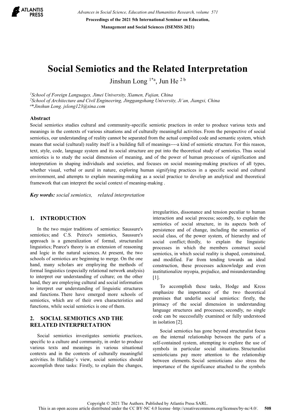 Social Semiotics and the Related Interpretation Jinshun Long 1*A, Jun He 2 B