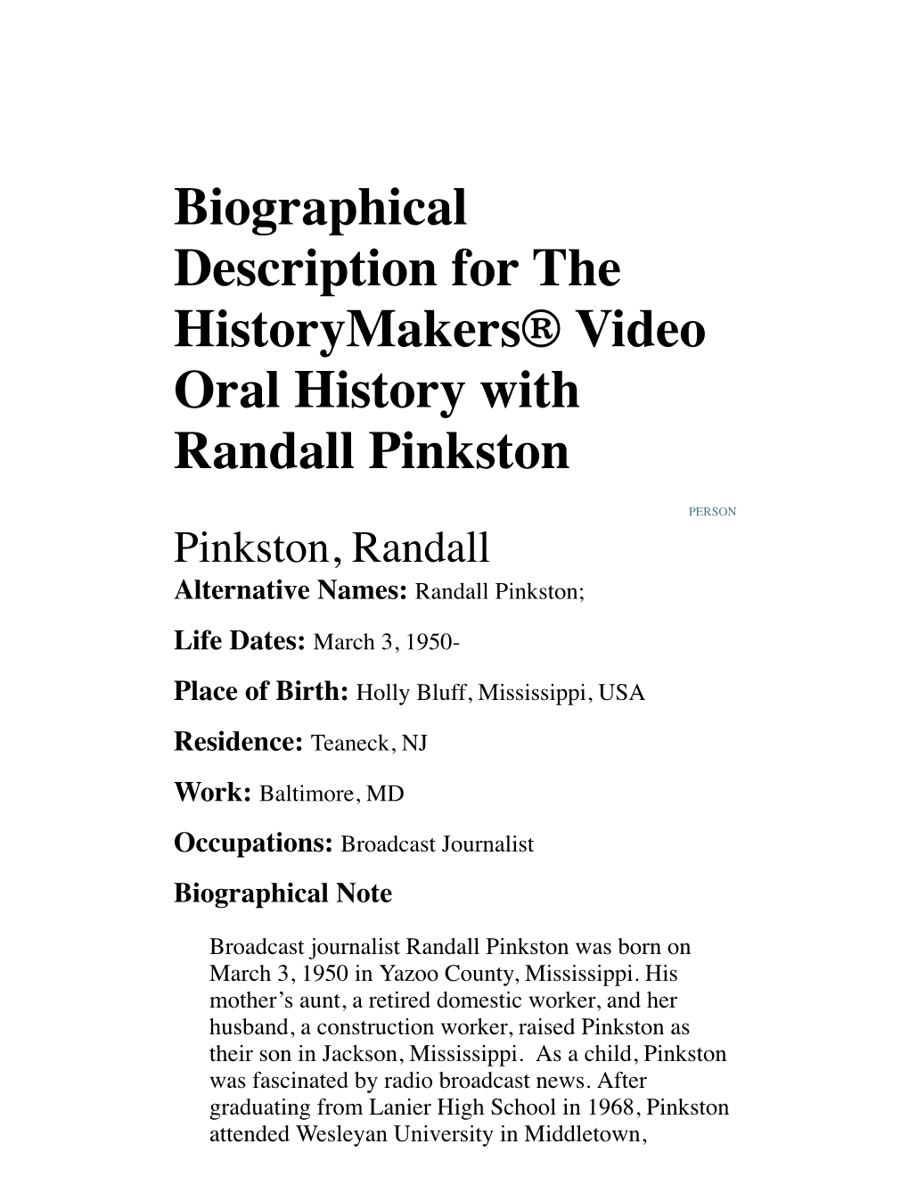 Biographical Description for the Historymakers® Video Oral History with Randall Pinkston
