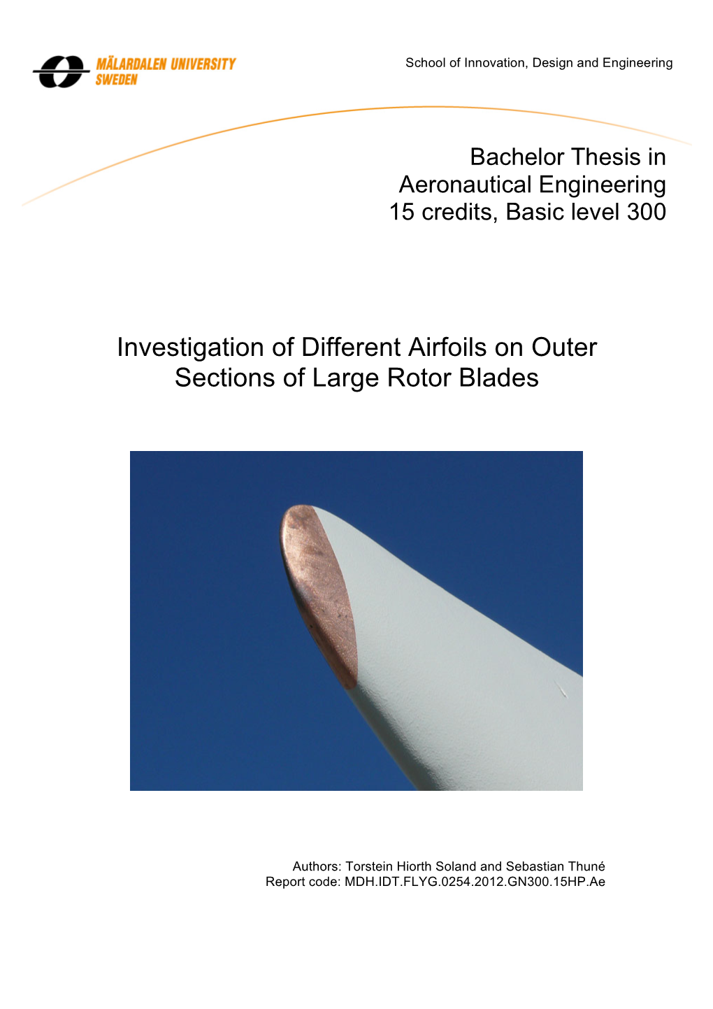 Investigation of Different Airfoils on Outer Sections of Large Rotor Blades