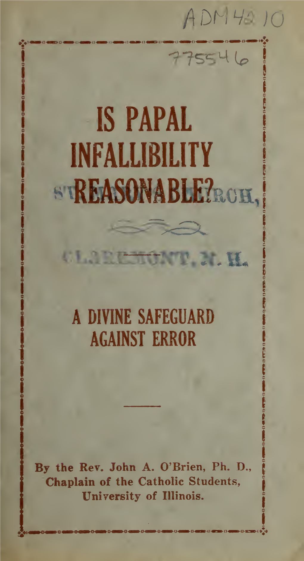 Is Papal Infallibility Reasonable? : a Divine Safeguard Against Error