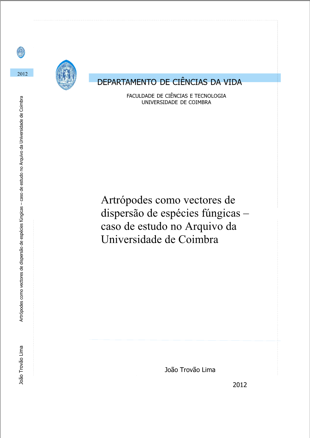 Artrópodes Como Vectores De Dispersão De