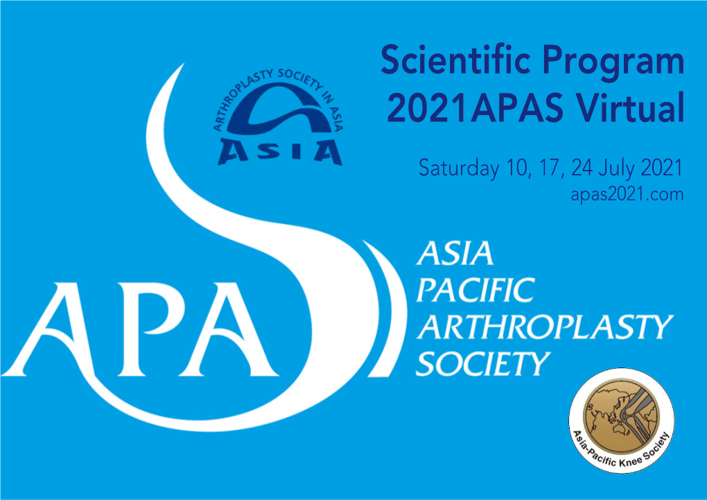 Scientific Program 2021APAS Virtual Saturday 10, 17, 24 July 2021 Apas2021.Com Platinum Sponsors Stryker