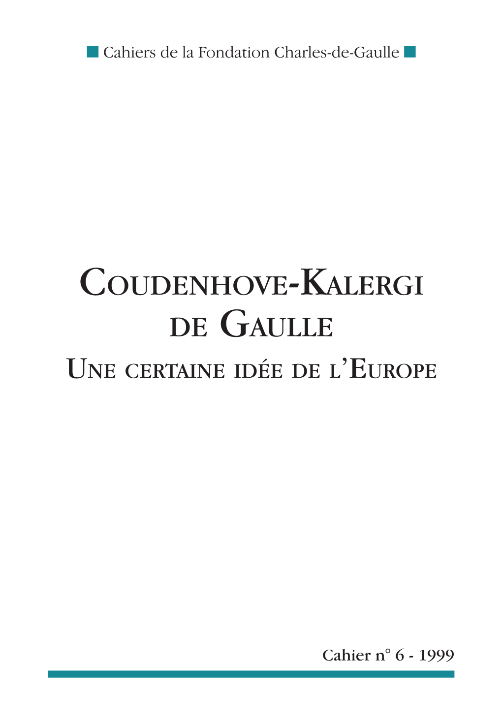 Coudenhove-Kalergi De Gaulle Une Certaine Idée De L’Europe