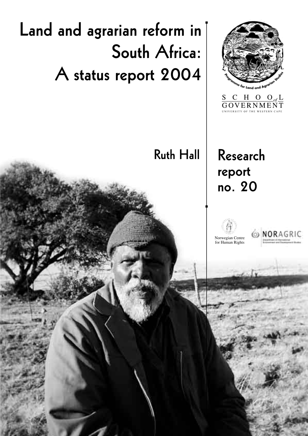 Land and Agrarian Reform in South Africa: a Status Report 2004