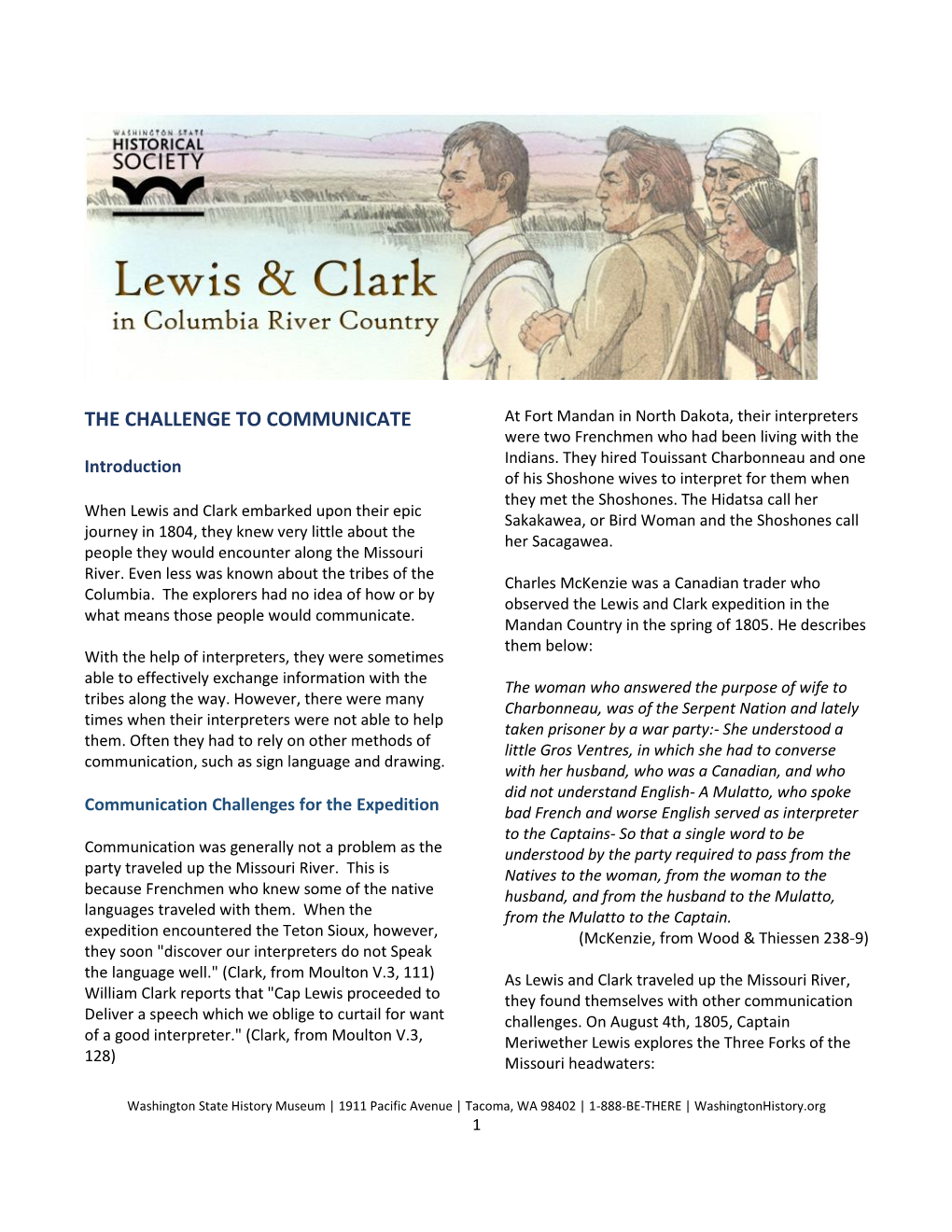 THE CHALLENGE to COMMUNICATE at Fort Mandan in North Dakota, Their Interpreters Were Two Frenchmen Who Had Been Living with the Introduction Indians