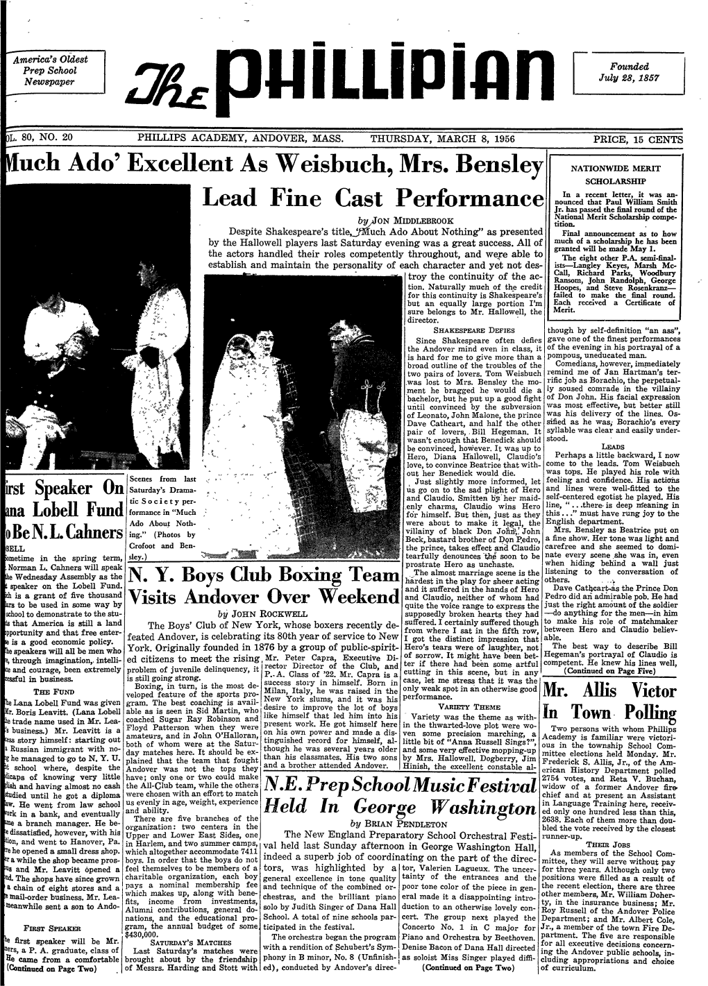 Uch Ado' Excellent As Weisbuch, Mrs. Bensley NATIONWIDEMEI SCHOLARSHIP in a Recent Letter, It Was An- Nounced That Paul William Smith Lead Fine Cast Performance Jr