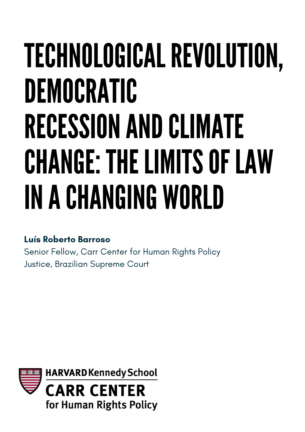 Technological Revolution, Democratic Recession and Climate Change: the Limits of Law in a Changing World