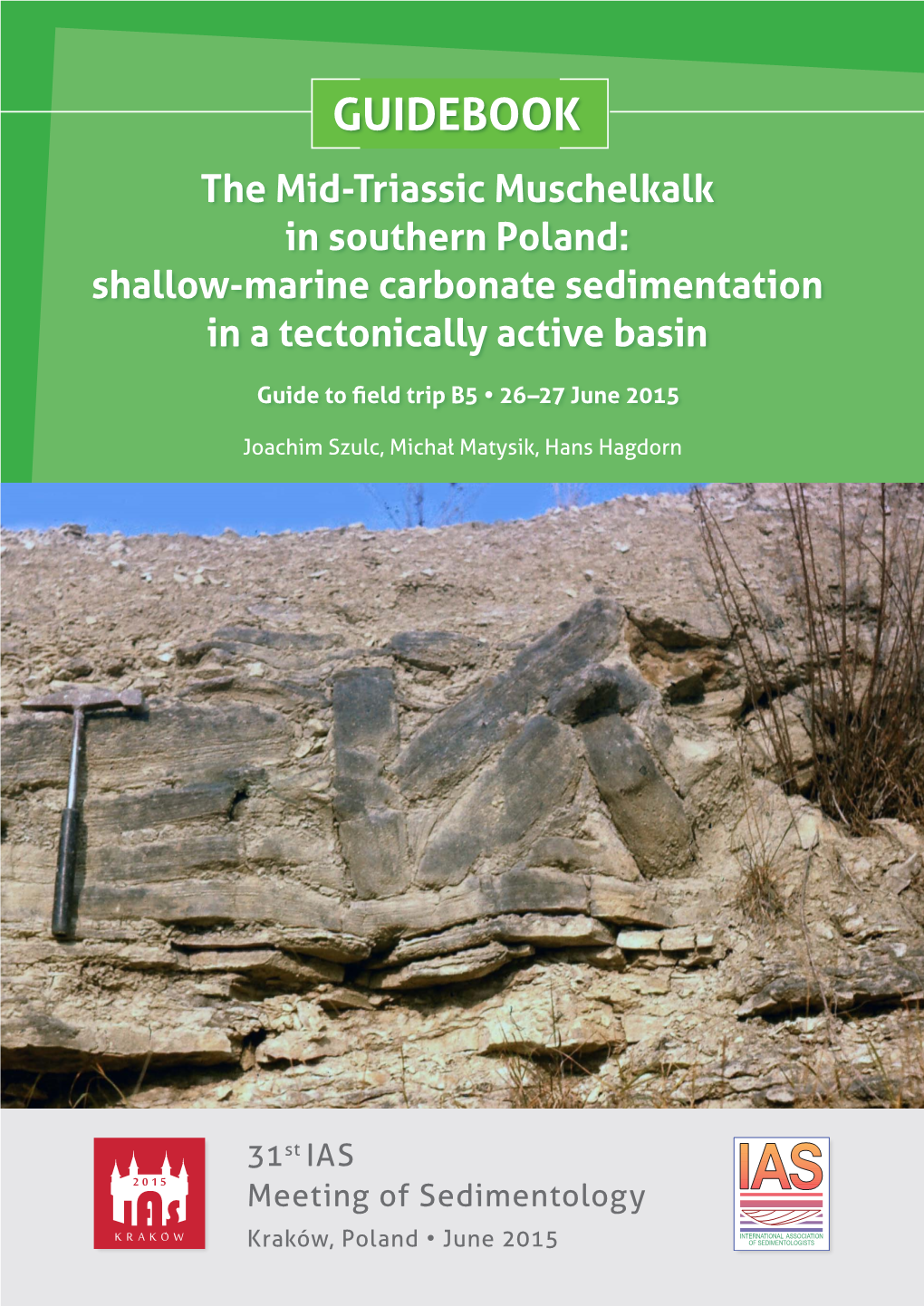 GUIDEBOOK the Mid-Triassic Muschelkalk in Southern Poland: Shallow-Marine Carbonate Sedimentation in a Tectonically Active Basin