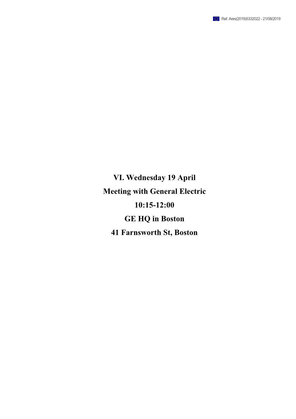 VI. Wednesday 19 April Meeting with General