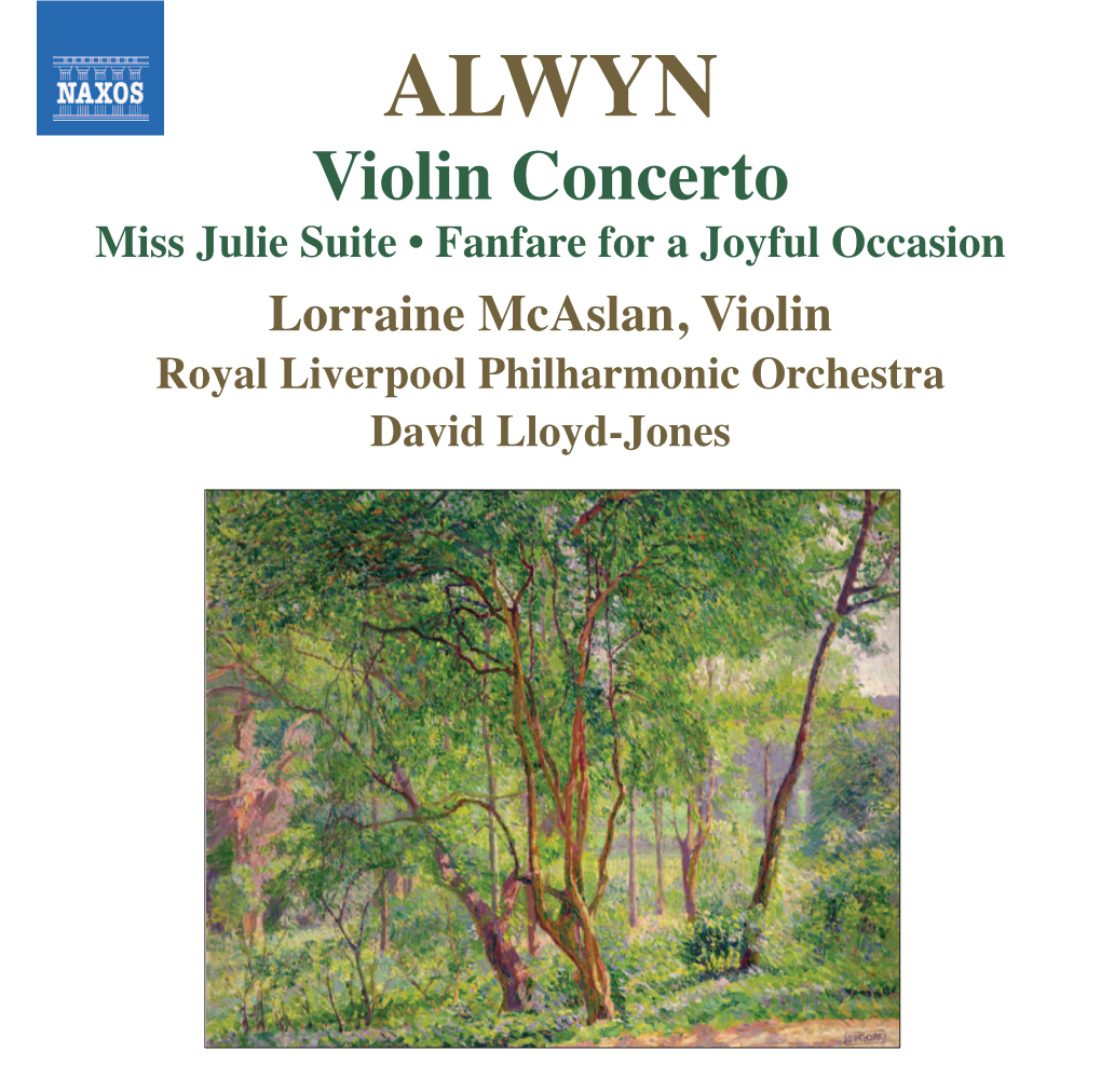 Violin Concerto Miss Julie Suite • Fanfare for a Joyful Occasion Lorraine Mcaslan, Violin Royal Liverpool Philharmonic Orchestra David Lloyd-Jones